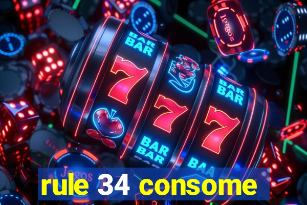 rule 34 consome